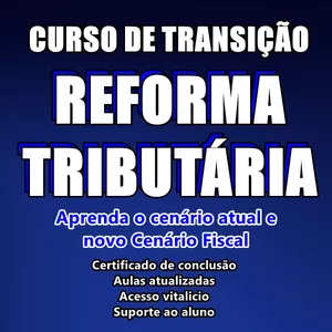 Curso Reforma Tributária – Novo cenário