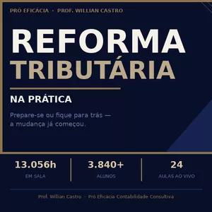 Curso REFORMA TRIBUTÁRIA NA PRÁTICA
